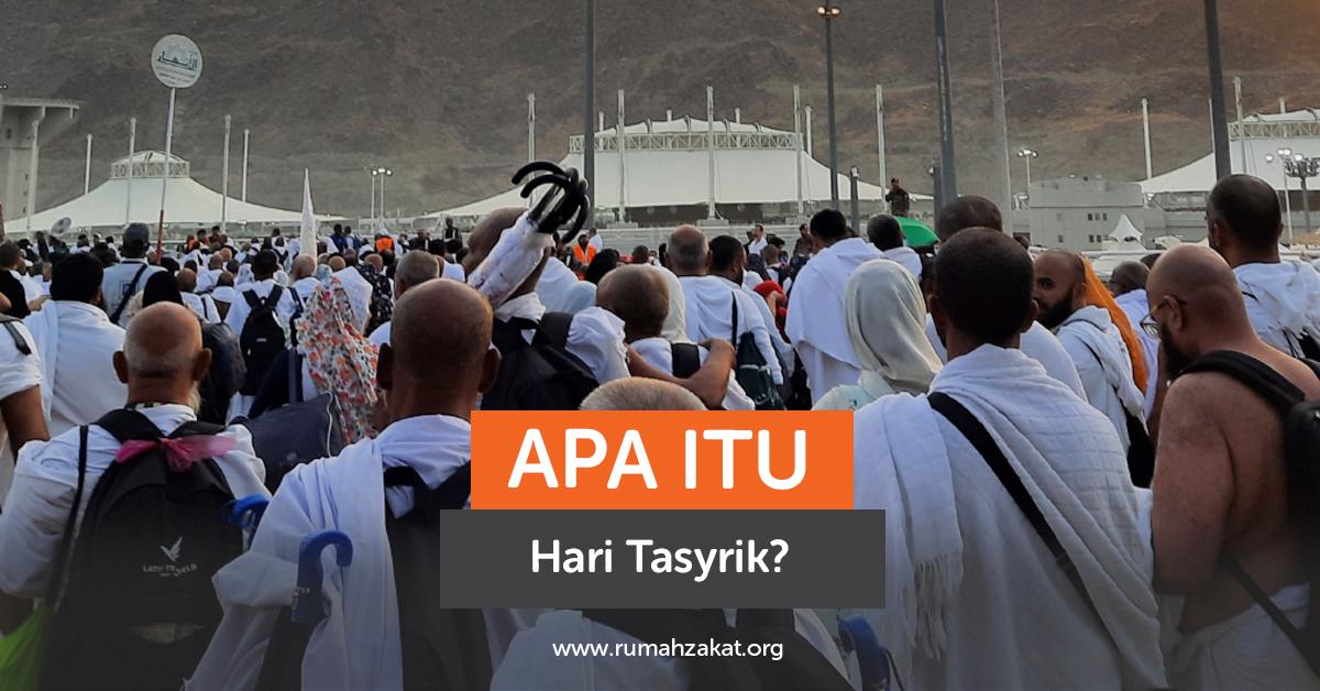 Apa Itu Hari Tasyrik dan Kenapa Dilarang Puasa?
