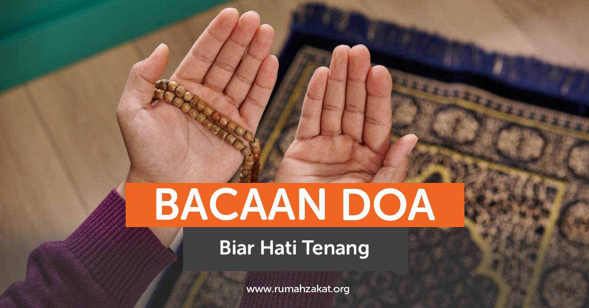 Lagi Gelisah? Ini Bacaan Doa Biar Hati Tenang