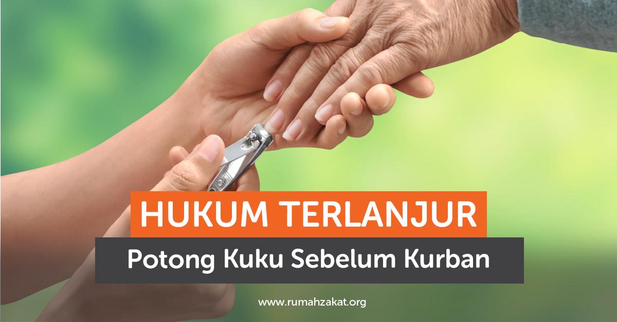 Hukum Terlanjur Potong Kuku Sebelum Kurban