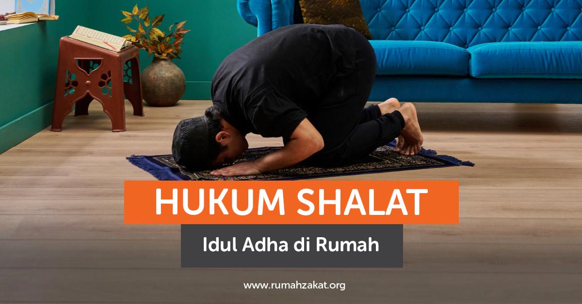 Hukum Shalat Ied Idul Adha di Rumah