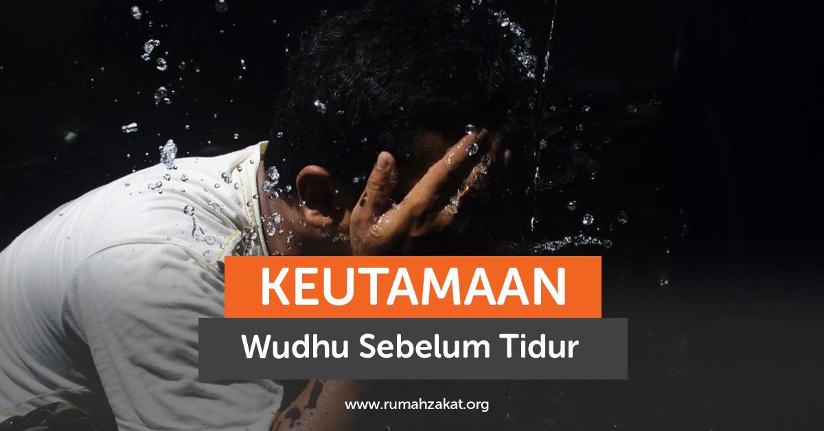 Keutamaan Wudhu Sebelum Tidur yang Perlu Kamu Ketahui