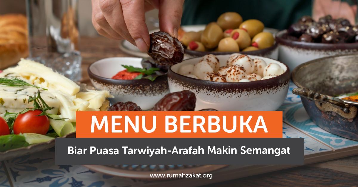 Menu Berbuka Puasa Tarwiyah dan Arafah Menu Berbuka Puasa Tarwiyah dan Arafah