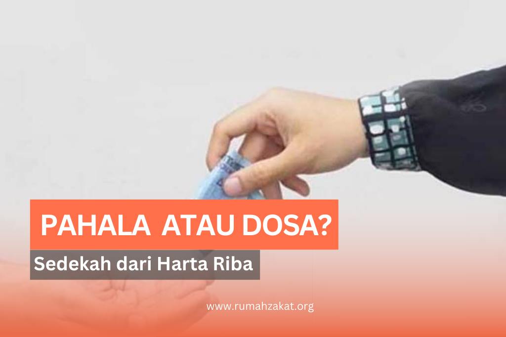 Sedekah dari Harta Riba, Pahala atau Justru Dosa?