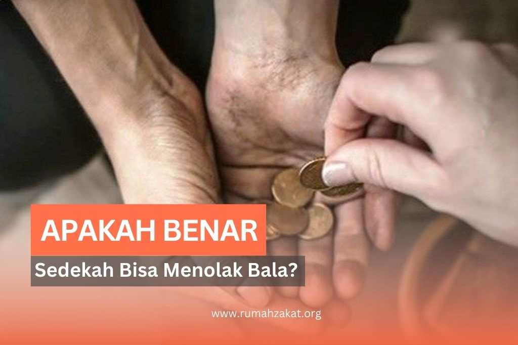 Apakah Benar Sedekah Bisa Tolak Bala? Begini Penjelasannya!