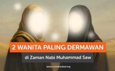 2 Wanita Paling Dermawan di Zaman Nabi Muhammad SAW