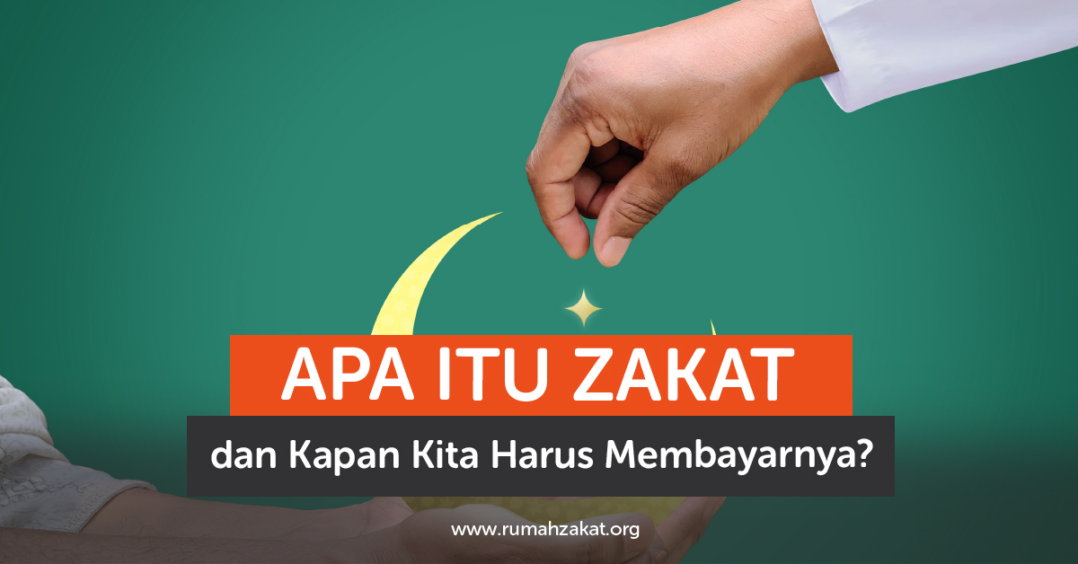 Apa Itu Zakat dan Kapan Kita Harus Membayarnya?