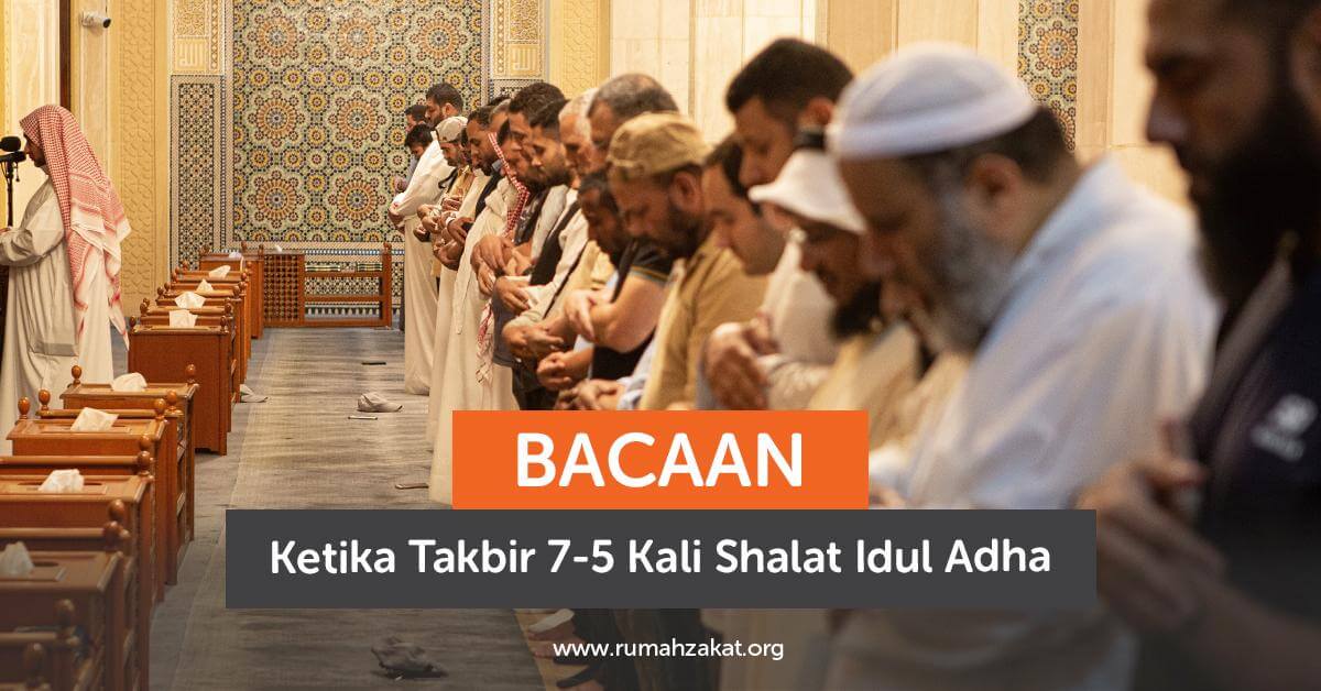 Bacaan Ketika Takbir 7-5 Kali Shalat Idul Adha