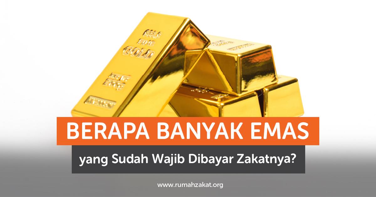 Berapa Banyak Emas yang Sudah Wajib Dibayar Zakatnya?
