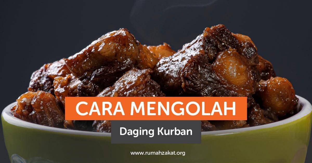 Cara Mengolah Daging Kurban Kambing dan Sapi, Awas Ketagihan