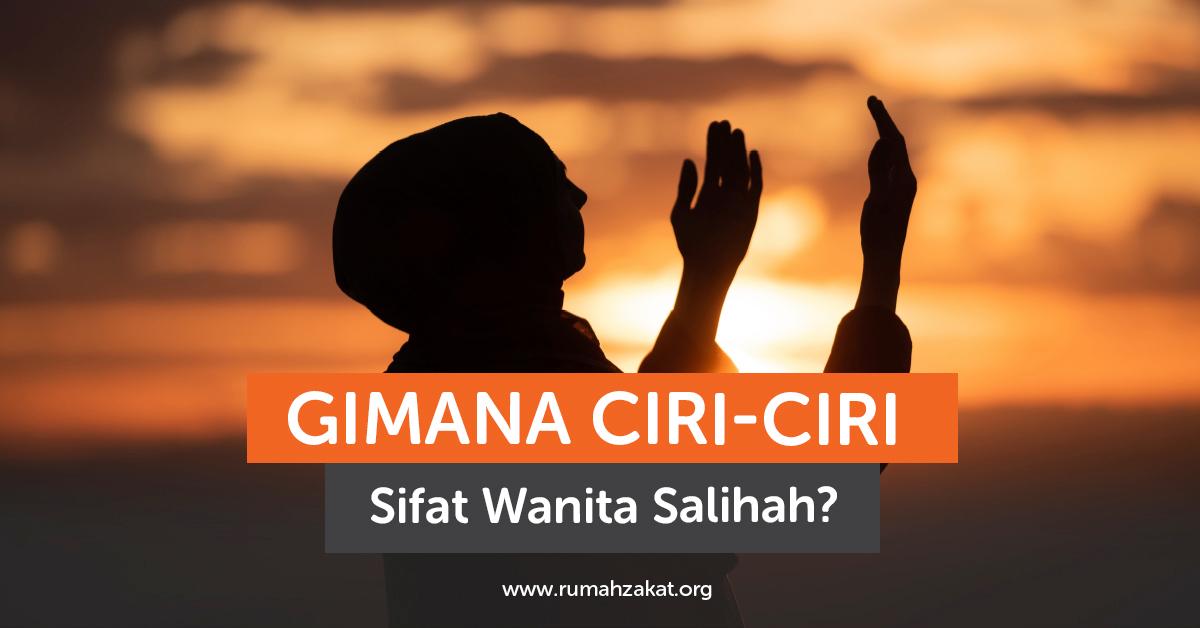 Ciri Ciri Wanita Shaliha Ciri Ciri Wanita Shaliha