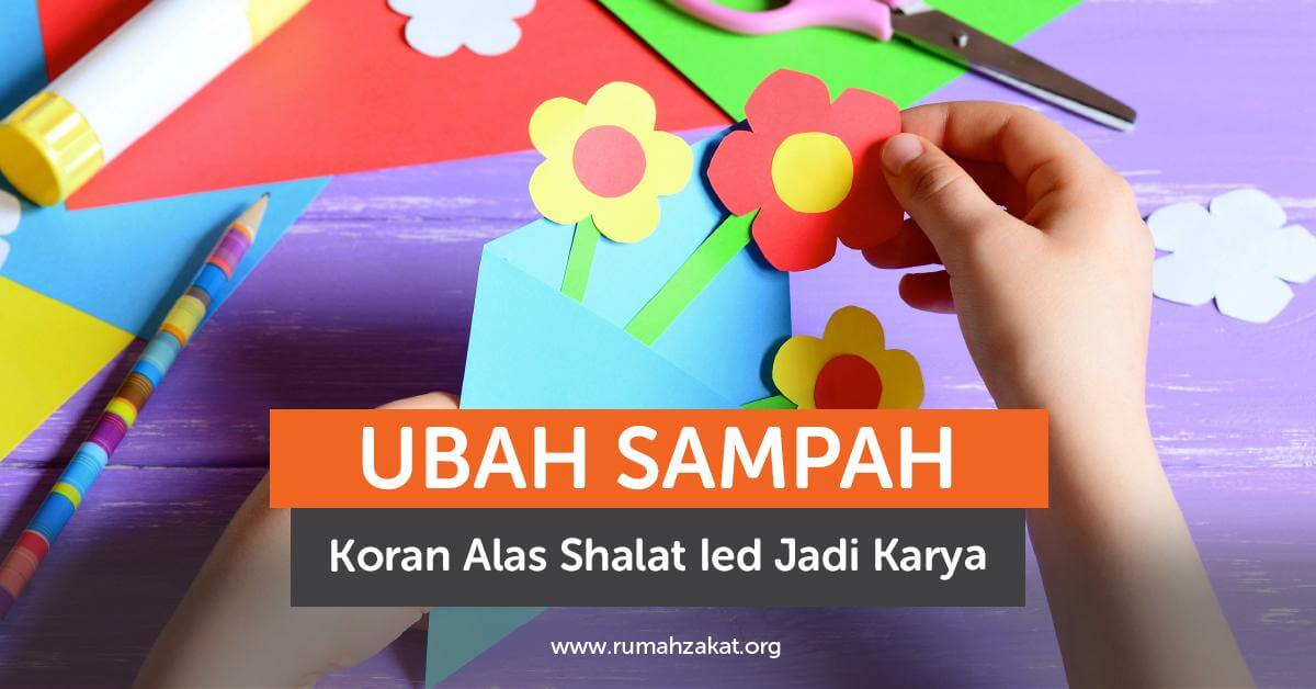 Ubah Sampah Koran Alas Shalat Ied Jadi Karya Bernilai