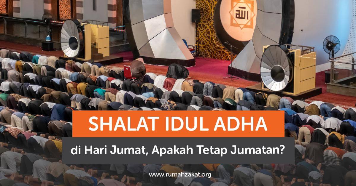Idul Adha di Hari Jumat, Apakah Tetap Wajib Jumatan?