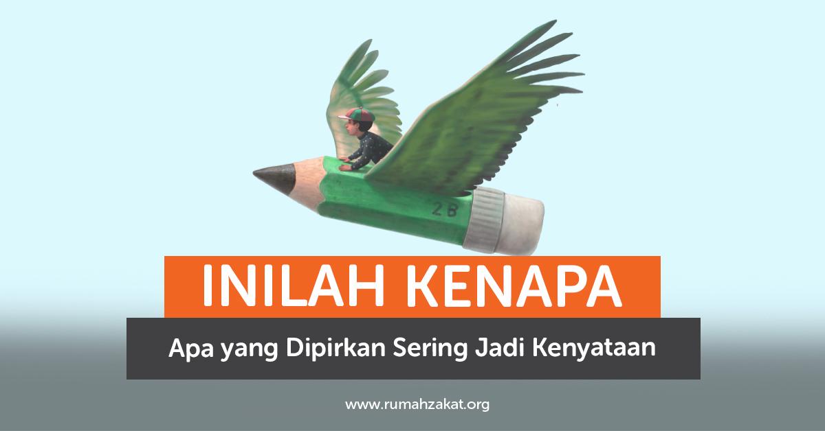 Inilah Kenapa Apa yang Dipikirkan Sering Jadi Kenyataan