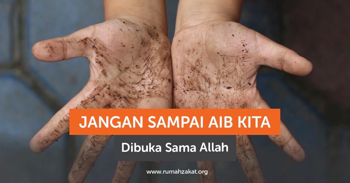Jangan Tunggu Sampai Allah Buka Aib Kita