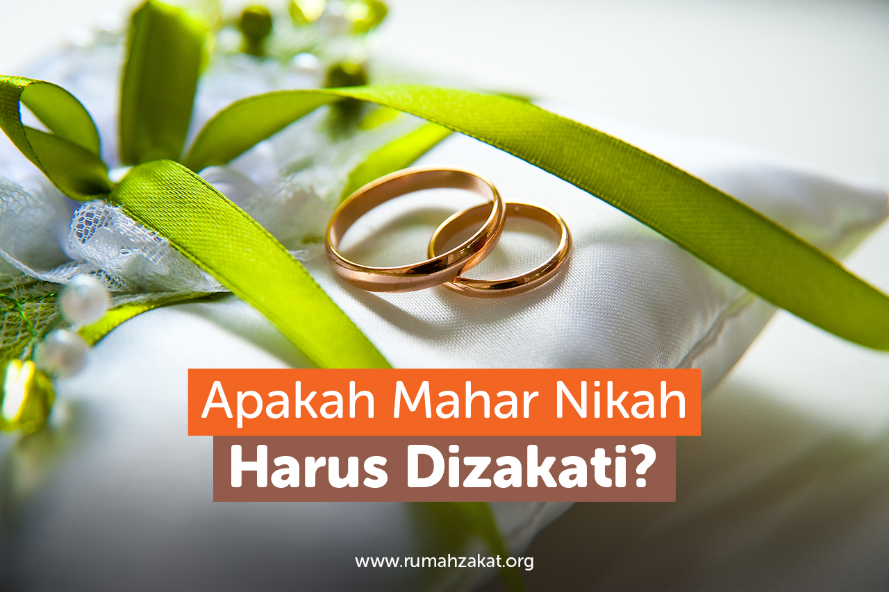 Mahar Emas Wajib Dizakati