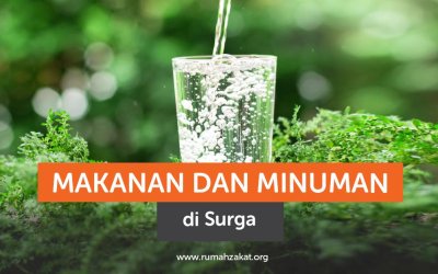 Makanan dan Minuman di Surga Seperti Apa?