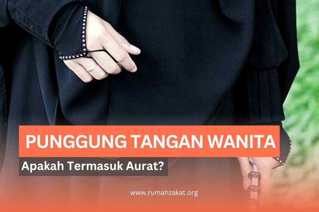 Punggung Tangan Wanita: Apakah Termasuk Aurat?