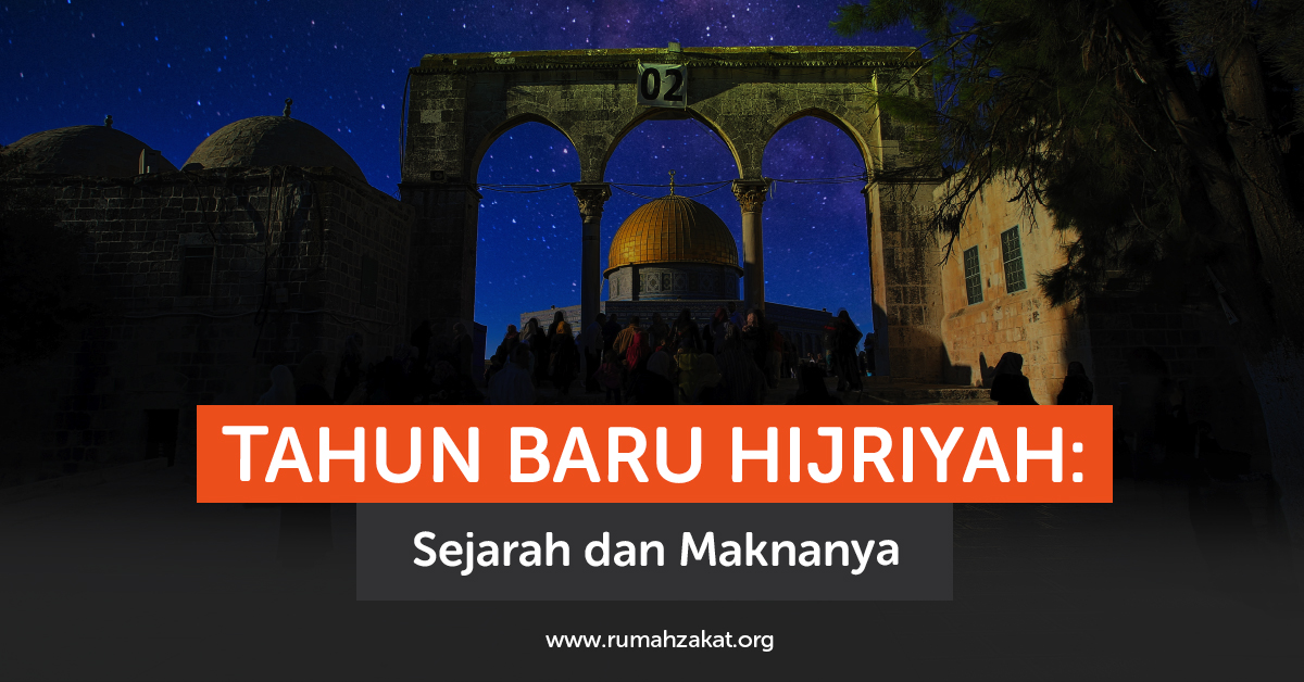 Tahun Baru Hijriah: Sejarah dan Maknanya Dalam Islam
