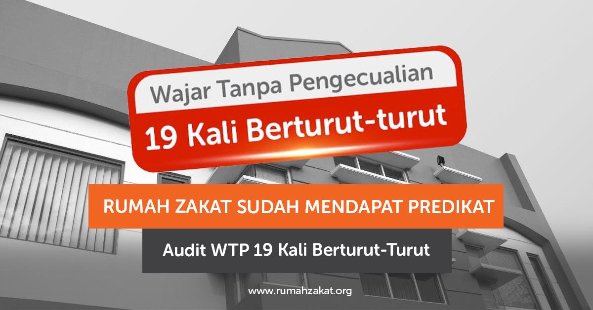 Rumah Zakat Raih WTP 19 Kali Berturut-Turut