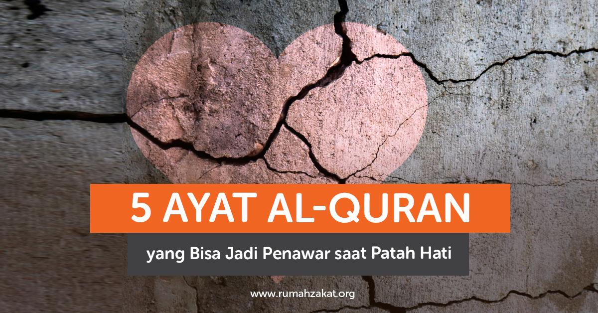 5 Ayat Al-Quran yang Jadi Penawar Hati 5 Ayat Al-Quran yang Jadi Penawar Hati