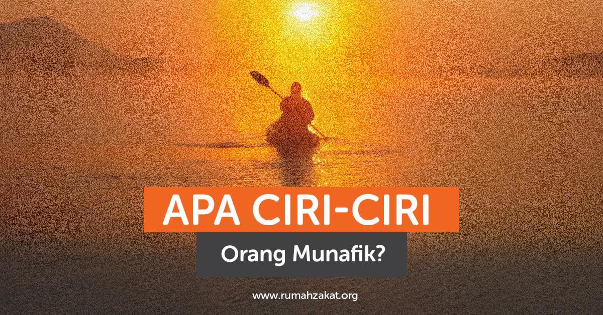 Apa Ciri Ciri Orang Munafik Apa Ciri Ciri Orang Munafik
