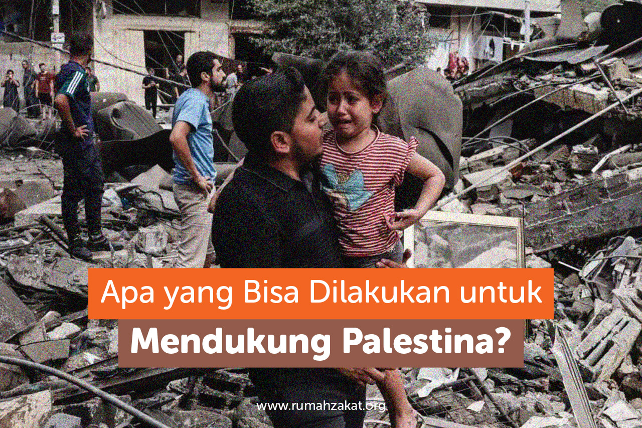 Apa yang bisa kita lakukan untuk mendukung palestina Apa yang bisa kita lakukan untuk mendukung palestina