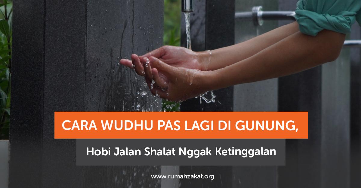 Cara Wudhu di Gunung