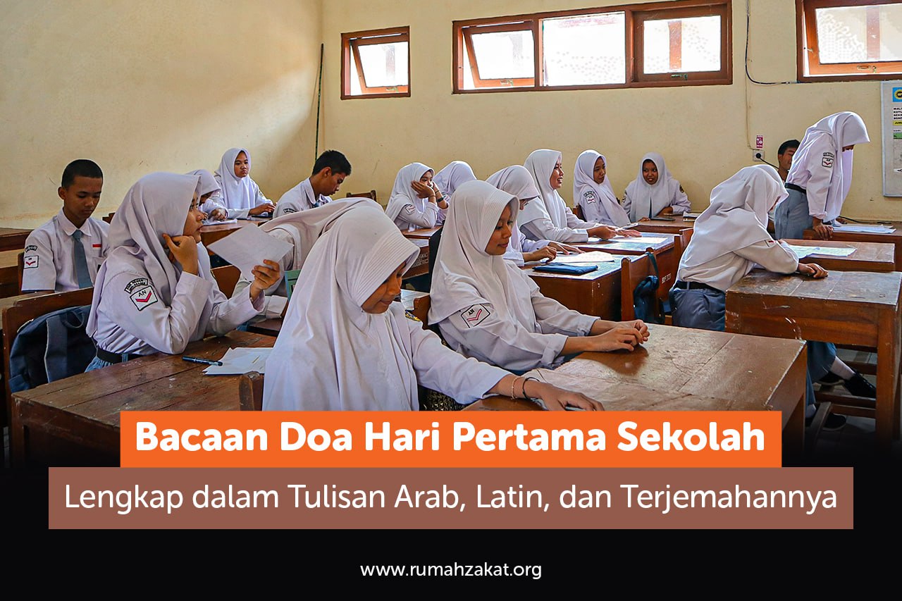 Doa Sekolah Bacaan doa hari pertama sekolah lengkap dalam tulisan Arab dan latin