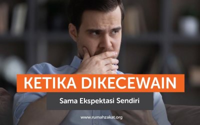 Cara Biar Nggak Kecewa Sama Ekspektasi Sendiri