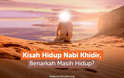 Kisah Nabi Khidir, Benarkah Masih Hidup?