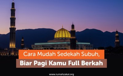 Cara Mudah Sedekah Shubuh, Biar Pagi Kamu Full Berkah!