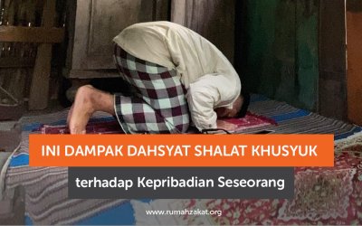 Dampak Dahsyat Shalat Khusyuk terhadap Kepribadian Muslim, Kamu Harus Tahu!