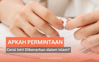 Istri Ingin Pisah: Apakah Permintaan Cerainya Dibenarkan dalam Islam?
