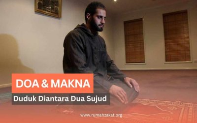 Duduk Diantara Dua Sujud: Ketahui Doa Beserta Maknanya