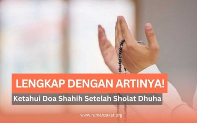Doa Shahih Setelah Sholat Dhuha: Bacaan Lengkap dan Artinya