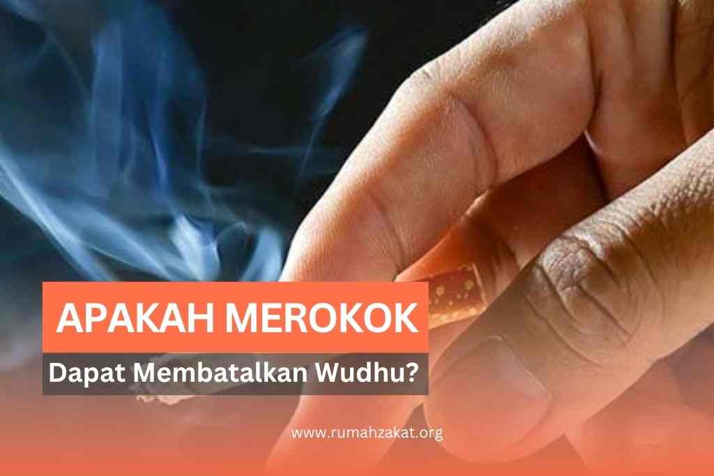 apakah merokok membatalkan wudhu