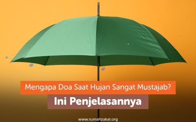 Mengapa Doa Saat Hujan Sangat Mustajab? Ini Penjelasannya