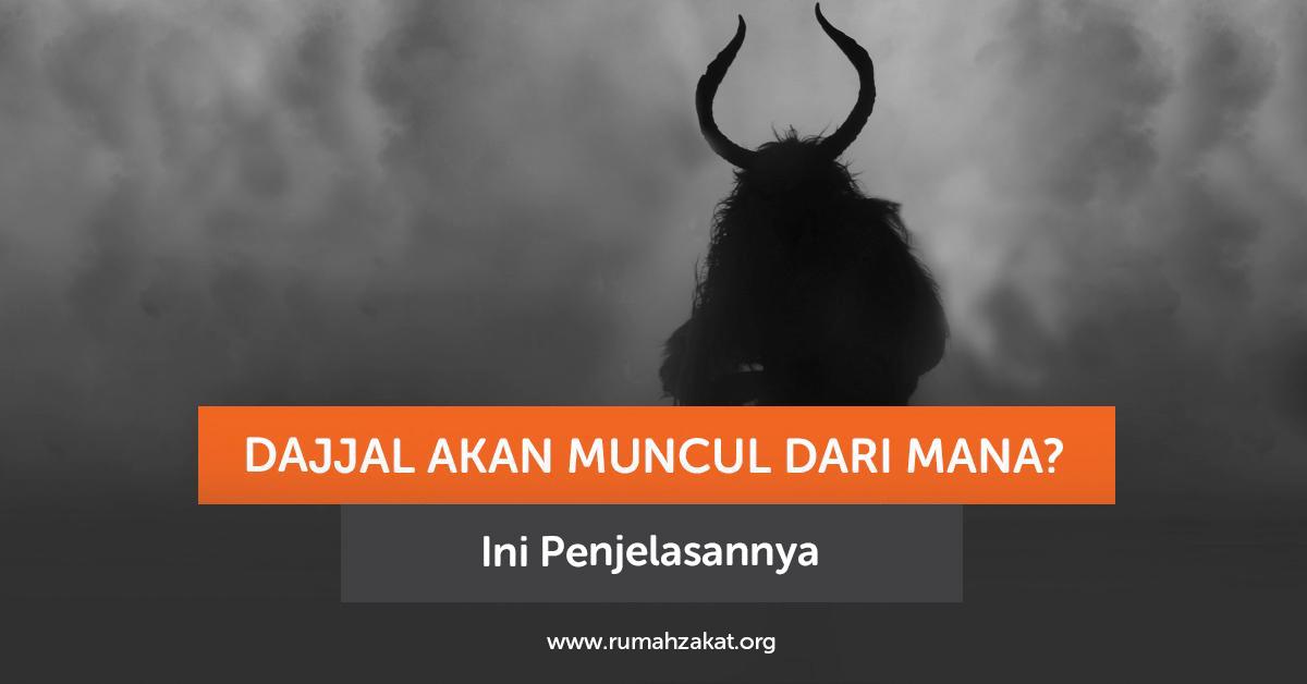Dajjal akan muncul dari arah timur Khurasan dalam Islam