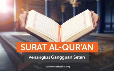 Surat Al-Qur’an Penangkal Gangguan Setan