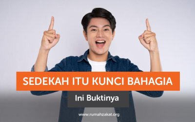 Sedekah Itu Kunci Bahagia, Ini Buktinya!
