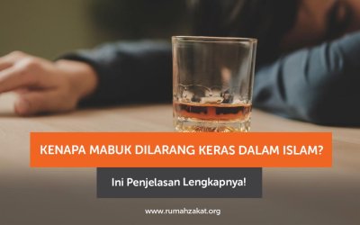 Kenapa Mabuk Dilarang Keras dalam Islam? Ini Penjelasan Lengkapnya!