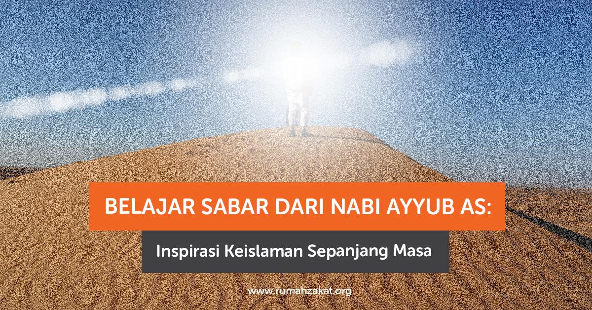 photo_2025-07-25_14-50-07 Belajar sabar dari Nabi Ayyub AS dalam menghadapi ujian hidup