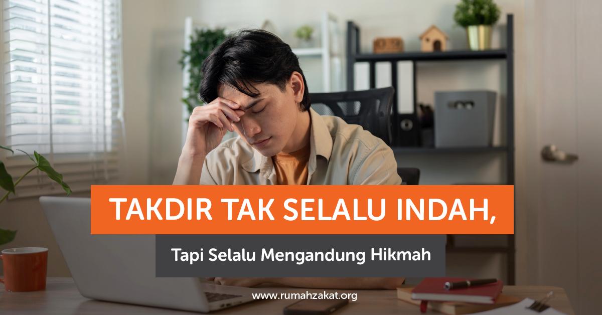 photo_2025-07-28_16-27-17 takdir tak selalu indah tapi mengandung hikmah