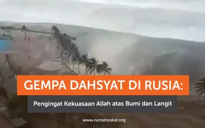 Gempa Dahsyat di Rusia: Pengingat Kekuasaan Allah atas Bumi dan Langit