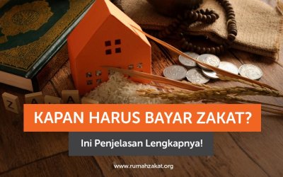 Kapan Harus Bayar Zakat? Ini Penjelasan Lengkapnya!