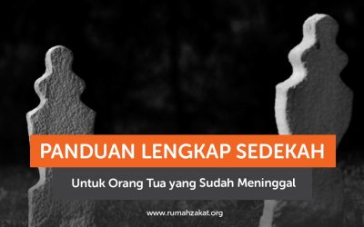 Panduan Lengkap Sedekah untuk Orang Tua yang Sudah Wafat