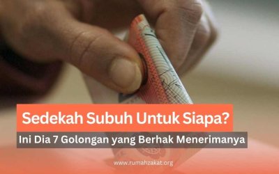 Sedekah Subuh untuk Siapa? Ini Dia 7 Golongan yang Berhak Menerimanya!