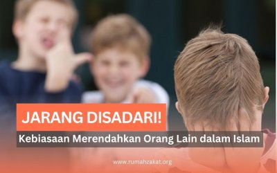Jarang Disadari! Kebiasaan Merendahkan Orang Lain dalam Islam