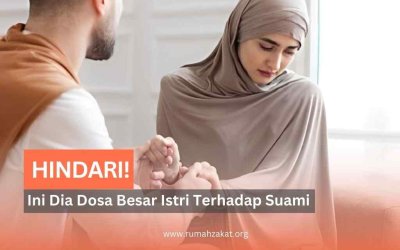 Ketahui! Inilah Dosa Besar Istri Terhadap Suami yang Harus Dihindari