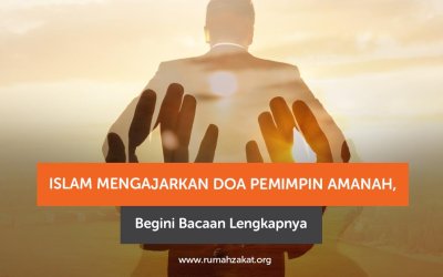 Islam Mengajarkan Doa Pemimpin Amanah, Begini Bacaan Lengkapnya